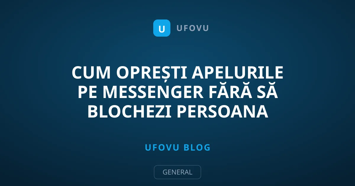 Cum oprești apelurile pe Messenger fără să blochezi persoana